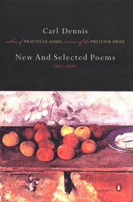 New and Selected Poems 1974-2004 by Carl Dennis, 9780142000830