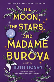 The Moon, the Stars, and Madame Burova (A Novel) by Ruth Hogan, 9780063075436