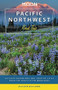 Moon Pacific Northwest Road Trip (Outdoor Adventures and Creative Cities from the Coast to the Mountains) by Allison Williams, 9781640494503