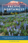 Moon Pacific Northwest Road Trip (Seattle, Vancouver, Victoria, the Olympic Peninsula, Portland, the Oregon Coast & Mount Rainier) by Allison Williams, 9781640494503