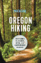 Moon Oregon Hiking (Best Hikes plus Beer, Bites, and Campgrounds Nearby) by Matt Wastradowski, 9781640495043