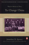 To Change China (Western Advisers in China) by Jonathan D. Spence, 9780140055283