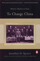 To Change China (Western Advisers in China) by Jonathan D. Spence, 9780140055283