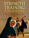 Strength Training for Seniors (How to Rewind Your Biological Clock) by Michael Fekete, CSCS, ACE, 9780897934787