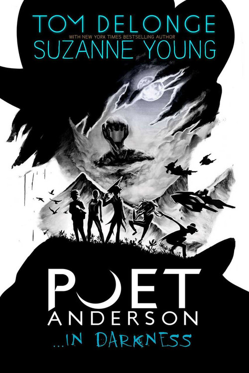 Poet Anderson ...In Darkness by Tom DeLonge, Suzanne Young, 9781943272327