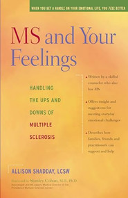 MS and Your Feelings (Handling the Ups and Downs of Multiple Sclerosis) - 9780897934893 by Allison Shadday, Stanley Cohan, 9780897934893