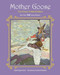 Mother Goose (More Than 100 Famous Rhymes!) by Eulalie Osgood Grover, Frederick Richardson, 9781944686093