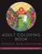 Adult Coloring Book: Doodle Explorations (Adult Coloring Book) by Lei Melendres, 9781944686154