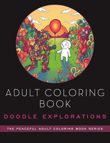 Adult Coloring Book: Doodle Explorations (Adult Coloring Book) by Lei Melendres, 9781944686154