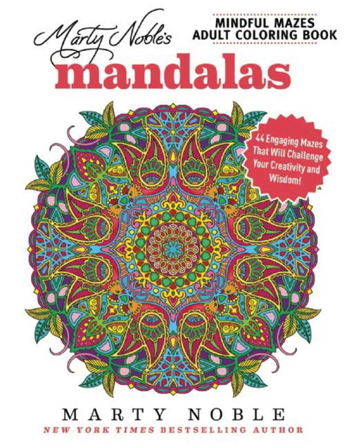 Marty Noble's Mindful Mazes Adult Coloring Book: Mandalas (48 Engaging Mazes That Will Challenge Your Creativity and Wisdom!) by Marty Noble, 9781944686208