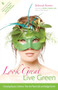 Look Great, Live Green (Choosing Bodycare Products that Are Safe for You, Safe for the Planet) by Deborah Burnes, Frank Lipman, 9780897935210