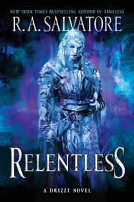 Relentless (A Drizzt Novel) by R. A. Salvatore, 9780063085879