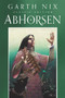 Abhorsen Classic Edition by Garth Nix, 9780063086821