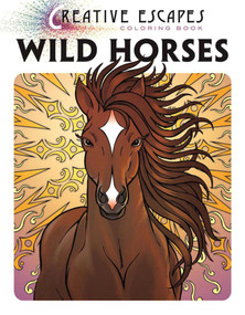 Creative Escapes Coloring Book: Wild Horses by Racehorse Publishing, 9781944686345