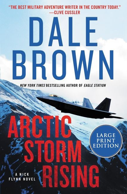 Arctic Storm Rising (A Novel) by Dale Brown, 9780063090101