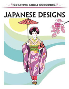 Creative Escapes Coloring Book: Japanese Designs by Racehorse Publishing, 9781944686437