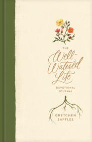 The Well-Watered Life by Gretchen Saffles, 9781496445490