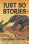 Just So Stories - 9781944686444 by Rudyard Kipling, Paul Bransom, J. M. Gleeson, 9781944686444