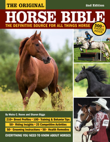 Original Horse Bible, 2nd Edition (The Definitive Source for All Things Horse) - 9781620084045 by Moira C. Reeve, Sharon Biggs, 9781620084045