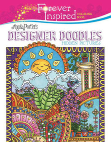 Forever Inspired Coloring Book: Angela Porter's Designer Doodles Hidden Pictures by Angela Porter, 9781944686550