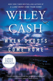 When Ghosts Come Home (A Novel) - 9780063090125 by Wiley Cash, 9780063090125
