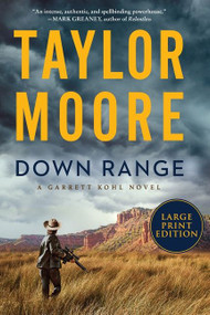Down Range (A Garrett Kohl Novel) - 9780063090187 by Taylor Moore, 9780063090187