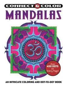 Connect and Color: Mandalas (An Intricate Coloring and Dot-to-Dot Book) by Racehorse Publishing, 9781944686772