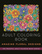 Adult Coloring Book: Amazing Floral Designs by Kathy G. Ahrens, 9781944686819