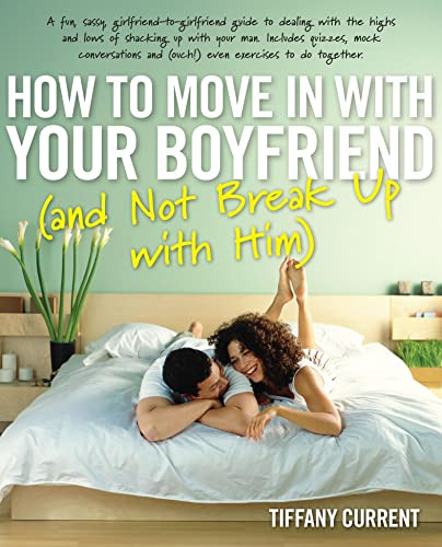 How to Move in with Your Boyfriend (and Not Break up with Him) by Tiffany Current, 9780897935746