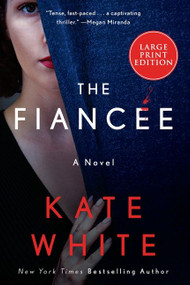 The Fiancée (A Novel) - 9780063090637 by Kate White, 9780063090637
