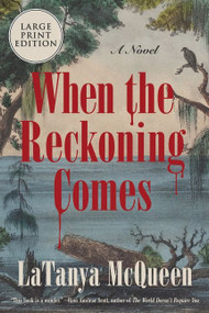 When the Reckoning Comes (A Novel) - 9780063090651 by LaTanya McQueen, 9780063090651