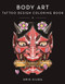 Body Art (A Tattoo Design Coloring Book) by Erik Siuda, 9781944686871