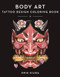 Body Art (A Tattoo Design Coloring Book) by Erik Siuda, 9781944686871