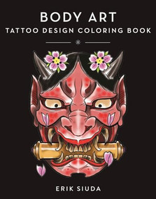 Body Art (A Tattoo Design Coloring Book) by Erik Siuda, 9781944686871