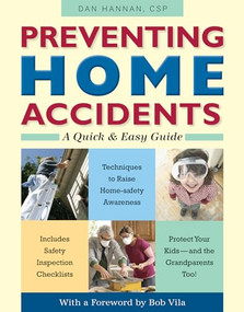 Preventing Home Accidents (A Quick and Easy Guide) by Dan Hannan, 9780897936071
