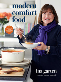 Modern Comfort Food (A Barefoot Contessa Cookbook) by Ina Garten, 9780804187060