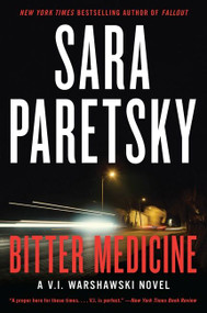 Bitter Medicine (A V.I. Warshawski Novel) by Sara Paretsky, 9780063092648