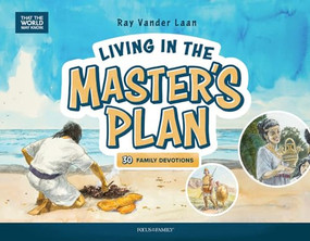 Living in the Master's Plan (30 Family Devotions) by Ray Vander Laan, 9781589977075