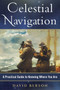 Celestial Navigation (A Practical Guide to Knowing Where You Are) by David Berson, 9781944824020