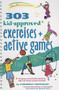 303 Kid-Approved Exercises and Active Games - 9781630266677 by Kimberly Wechsler, Michael Sleva, Darren  S. McLaughlin, 9781630266677