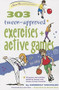 303 Tween-Approved Exercises and Active Games by Kimberly Wechsler, Leisa Hart, Michael Sleva, 9780897936200