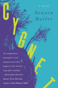 Cygnet (A Novel) by Season Butler, 9780063095915