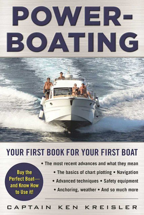 Powerboating (Your First Book for Your First Boat) by Ken Kreisler, 9781944824143