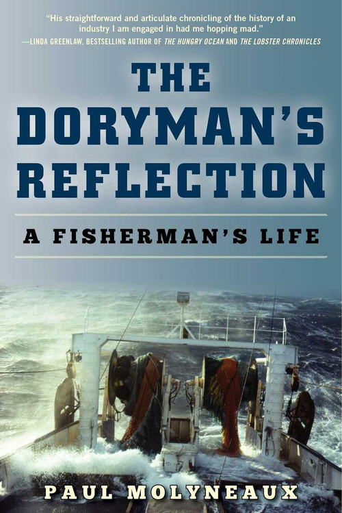 The Doryman's Reflection (A Fisherman's Life) by Paul Molyneaux, 9781944824228