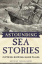 Astounding Sea Stories (Fifteen Ripping Good Tales) by Tom McCarthy, 9781944824242