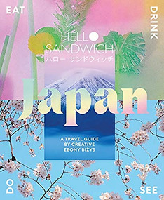 Hello Sandwich Japan (A Travel Guide by Creative Ebony Bizys) by Ebony Bizys, 9781741176841