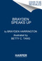 Brayden Speaks Up (How One Boy Inspired the Nation) by Brayden Harrington, Betty C. Tang, 9780063098299