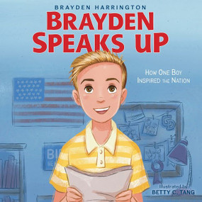 Brayden Speaks Up (How One Boy Inspired the Nation) by Brayden Harrington, Betty C. Tang, 9780063098299