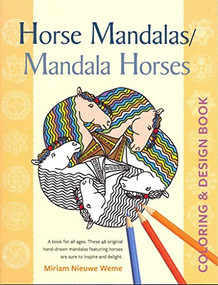 Horse Mandalas / Mandala Horses (Coloring and Design Book) by Miriam Nieuwe Weme, 9780897936347