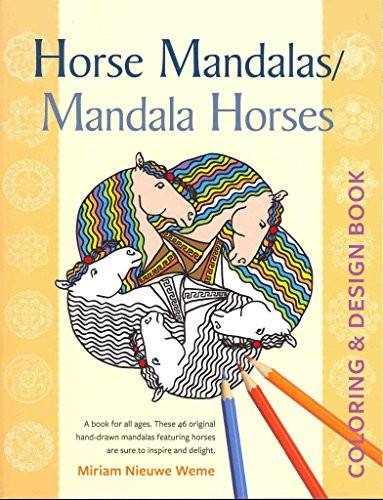 Horse Mandalas / Mandala Horses (Coloring and Design Book) by Miriam Nieuwe Weme, 9780897936347